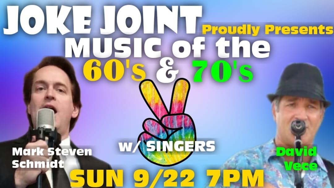 Mark Steven Schmidt & David Vece Presents Music from the 60's & 70's!