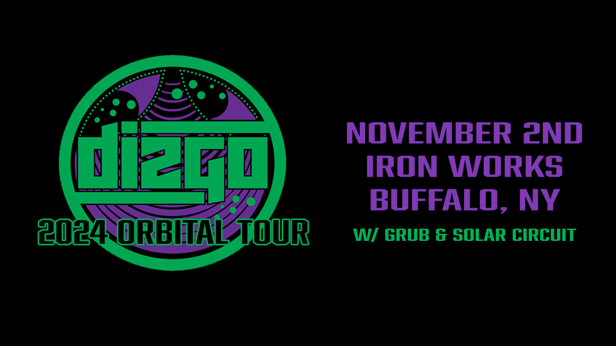 Dizgo with Grub and Solar Circuit at Buffalo Iron Works | 11.2 