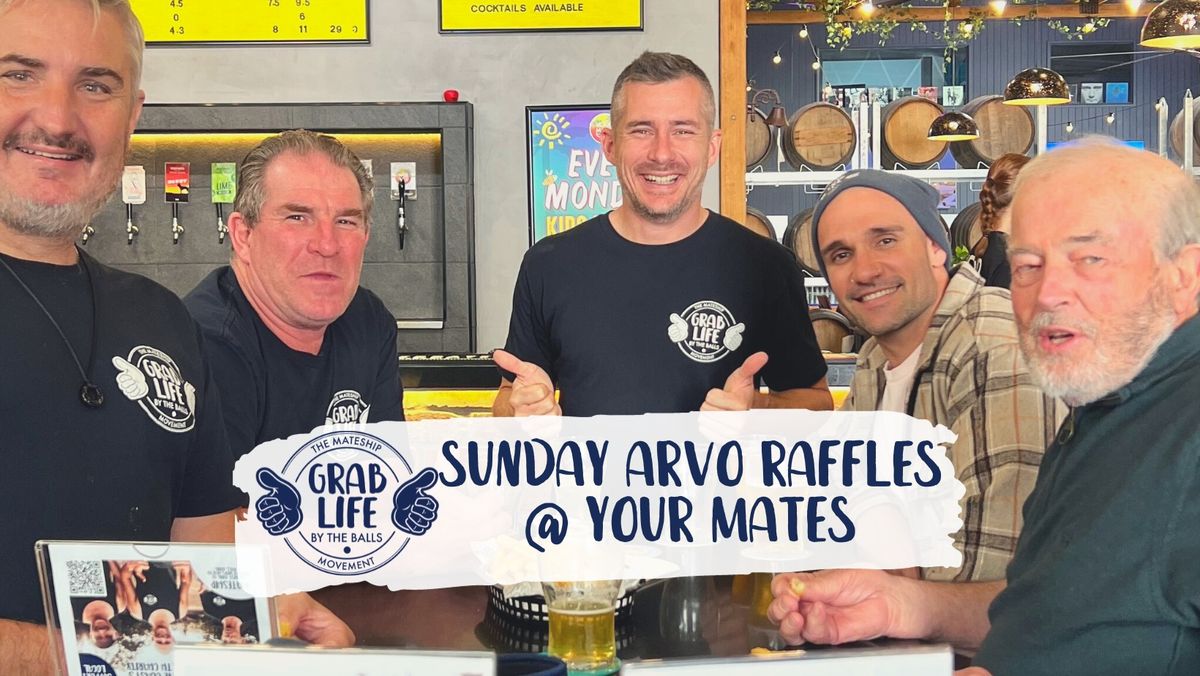 Sunday Arvo Raffles @ Your Mates Brewhouse (Warana)