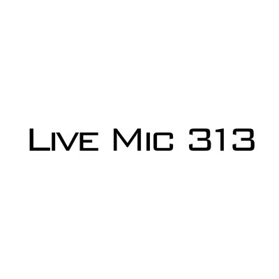 Live Mic 313