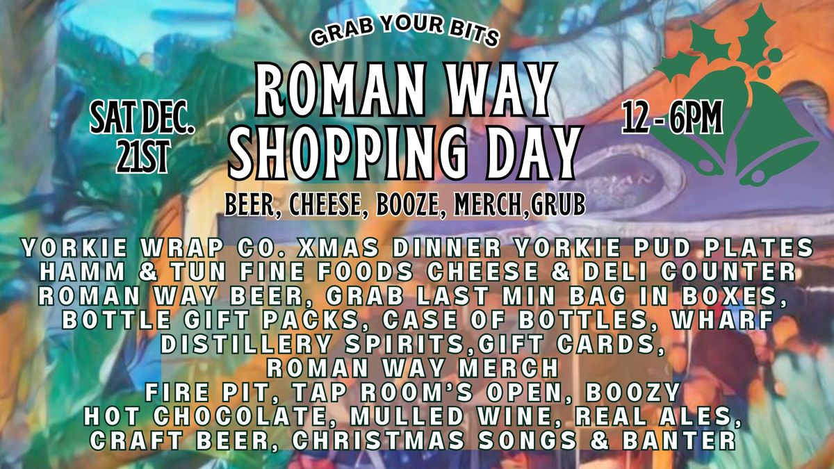 GRAB YOUR BITS - ROMAN WAY XMAS SHOPPING DAY