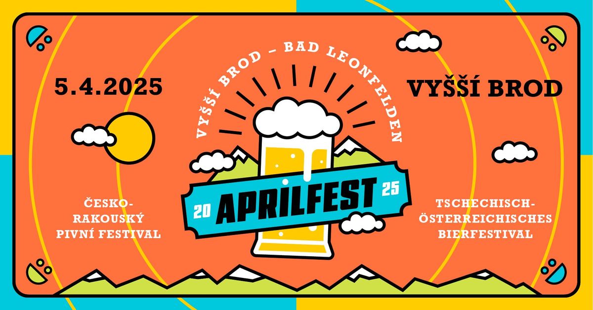 April Fest \/\/ \u010desko-rakousk\u00fd pivn\u00ed festival Vy\u0161\u0161\u00ed Brod