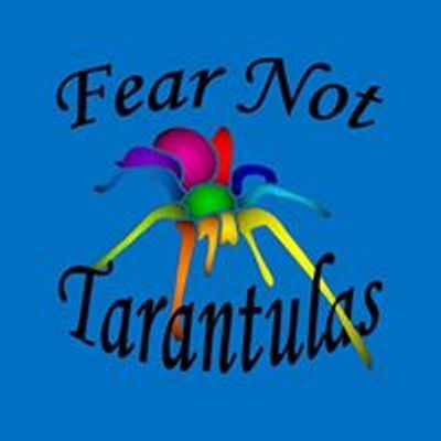 Fear Not Tarantulas, Inc