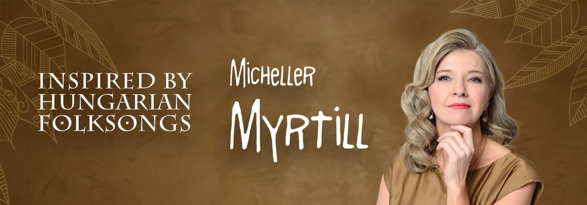 Micheller Myrtill: Inspired by Hungarian FOLKSONGS