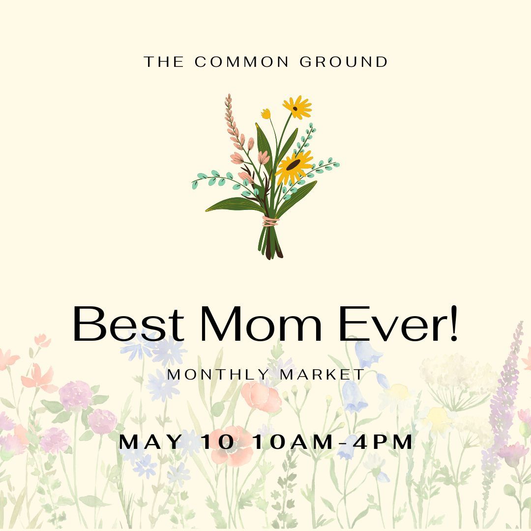 Best Mom Ever: Mother's Day Market