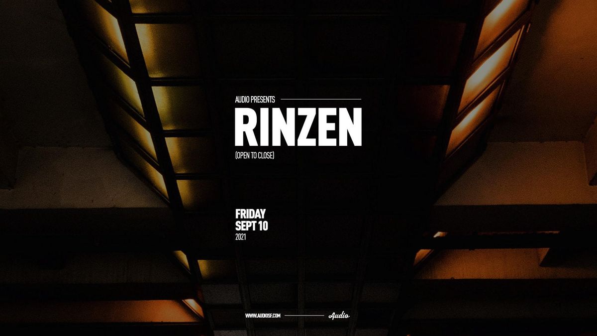 RINZEN (OPEN TO CLOSE)