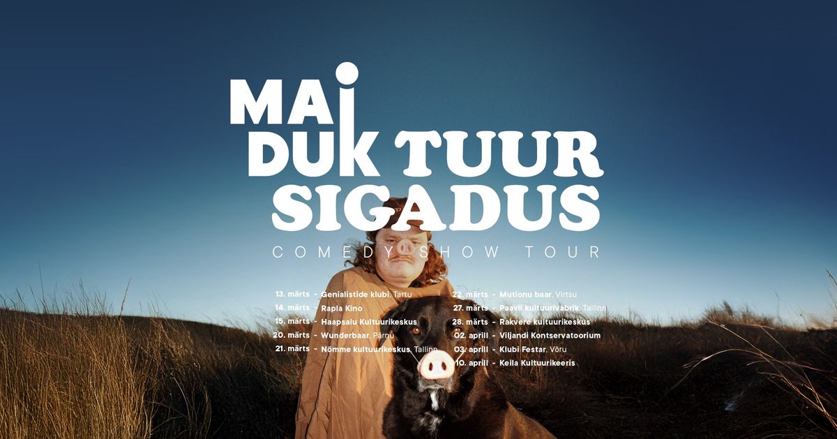 Maiduk: Suur Sigadus | Paavli kultuurivabrik