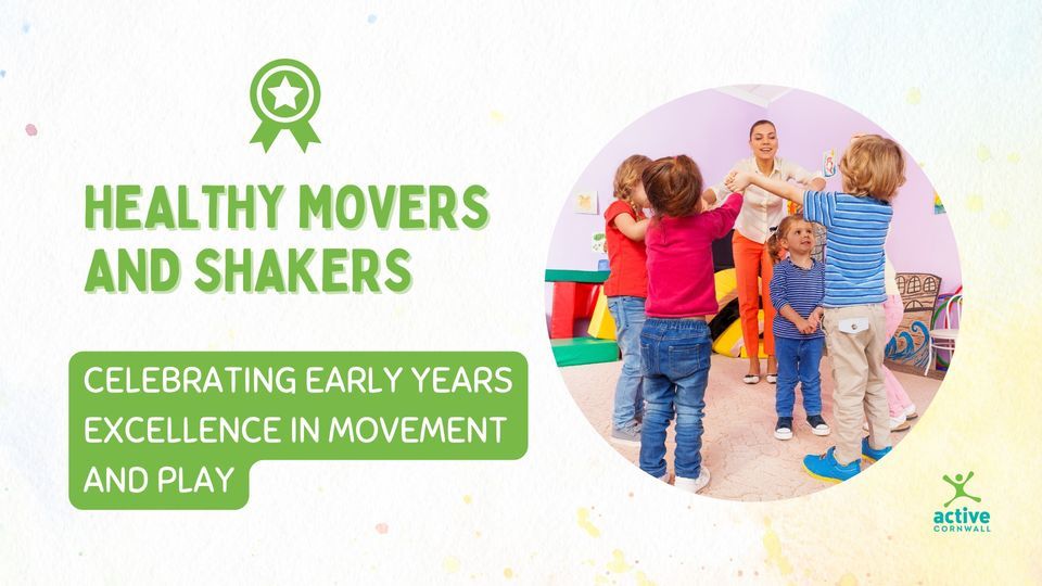 Healthy Movers and Shakers: celebrating early years excellence in movement and play