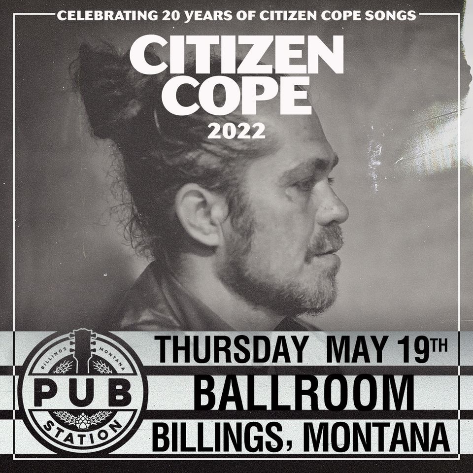 Citizen Cope 20th Anniversary Tour 2022 in Billings, MT, The Pub