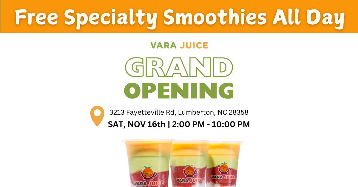 VARA JUICE GRAND OPENING - LUMBERTON, NC