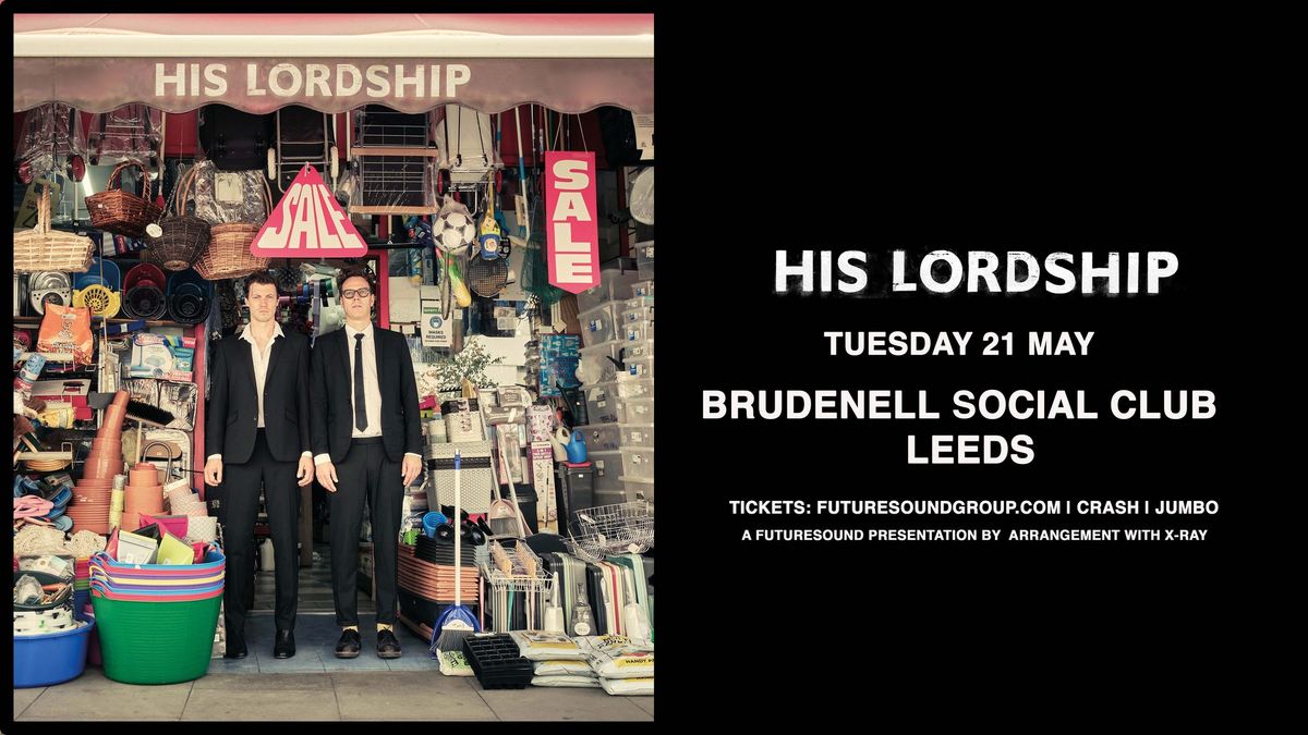 HIS LORDSHIP | Leeds - Brudenell Social Club