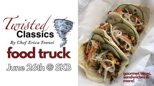 Twisted Classics Food Truck at SKB!