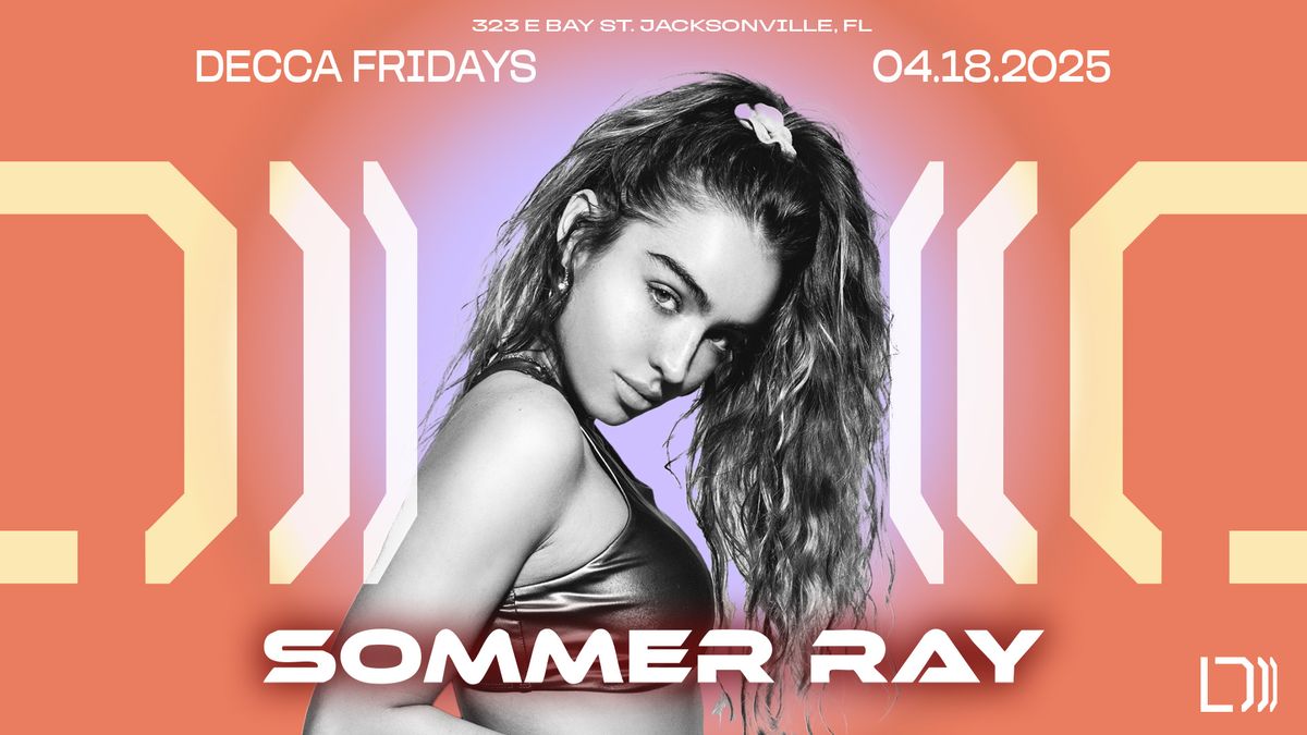 DECCA FRIDAYS with Sommer Ray 