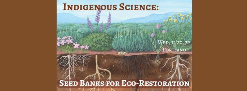  Indigenous Science: Seed Banks for Eco-Restoration