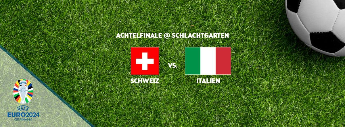 EM Public Viewing Achtelfinale: Schweiz vs. Italien \/ Danach Deutschland vs. D\u00e4nemark, Eintritt frei