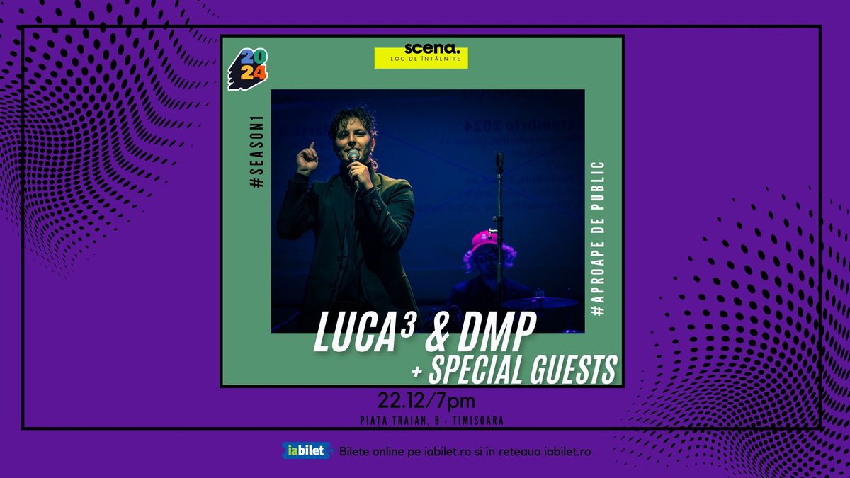 [Concert] Luca\u00b3&DMP la SCENA