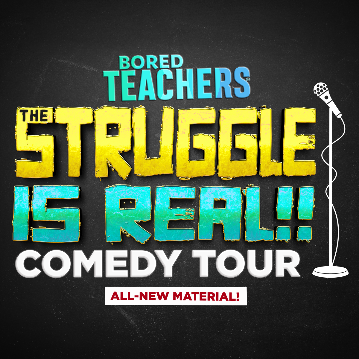 Bored Teachers - The Struggle Is Real at Metropolitan Theatre - WV