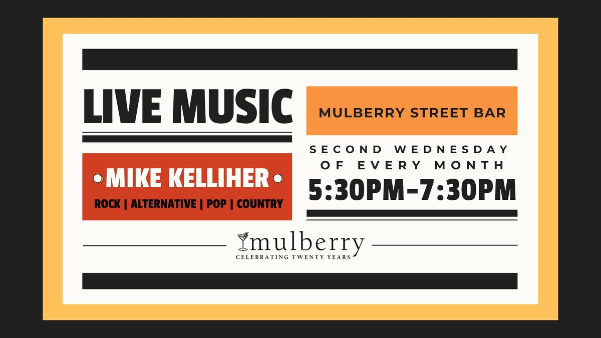 Mike Kelliher at the Mulberry Bar