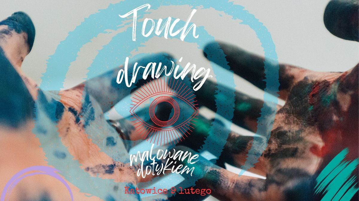 Touch drawing - malowanie dotykiem Katowice