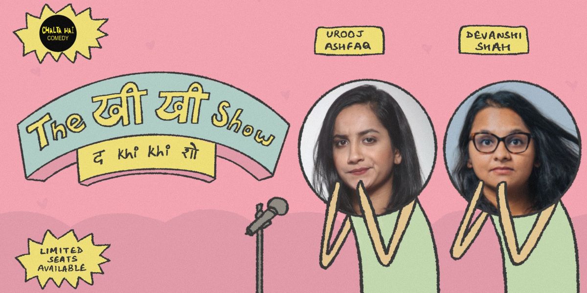 The Khi Khi Show Ft. Urooj Ashfaq & Devanshi Shah