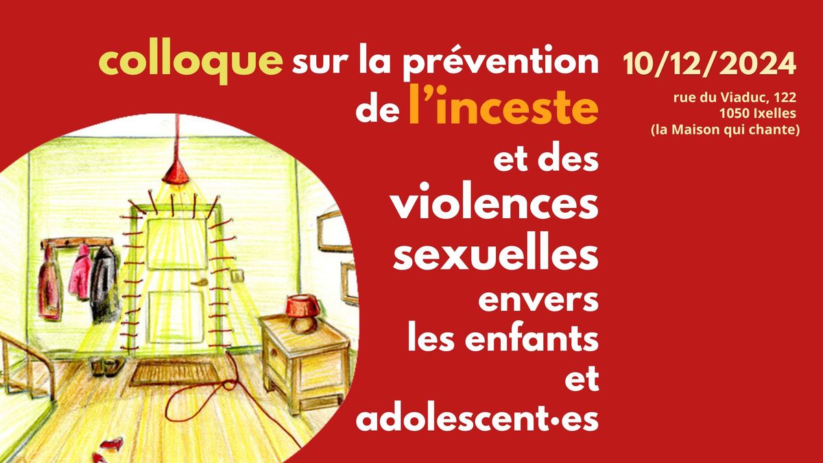 Colloque : la pr\u00e9vention de l'inceste et des violences sexuelles faites aux enfants et adolescent\u00b7es