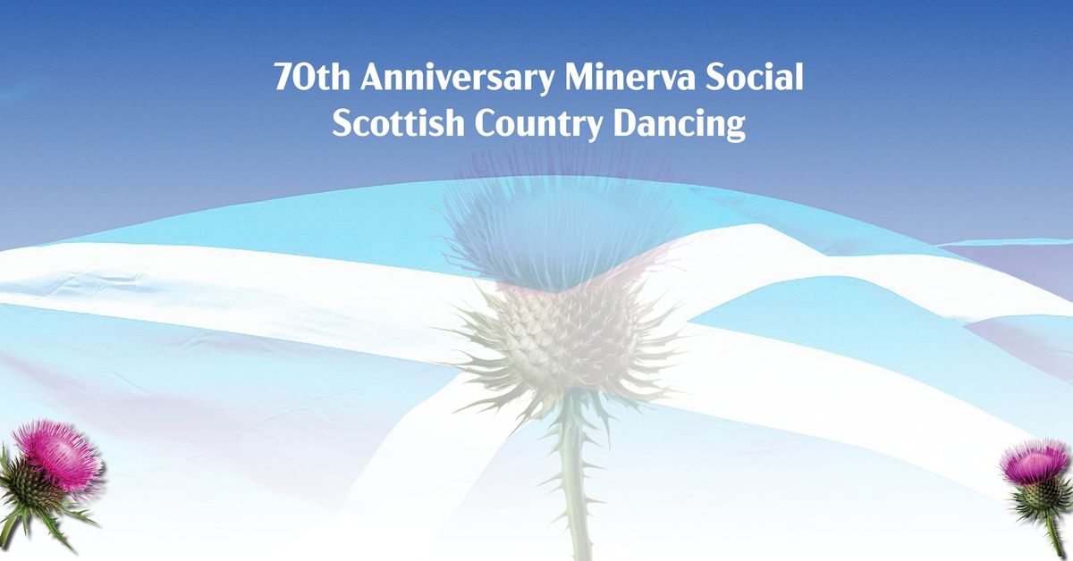 70th Anniversary Minerva Social Scottish Country Dancing