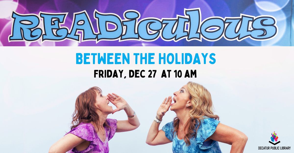 READiculous' Between the Holidays Show