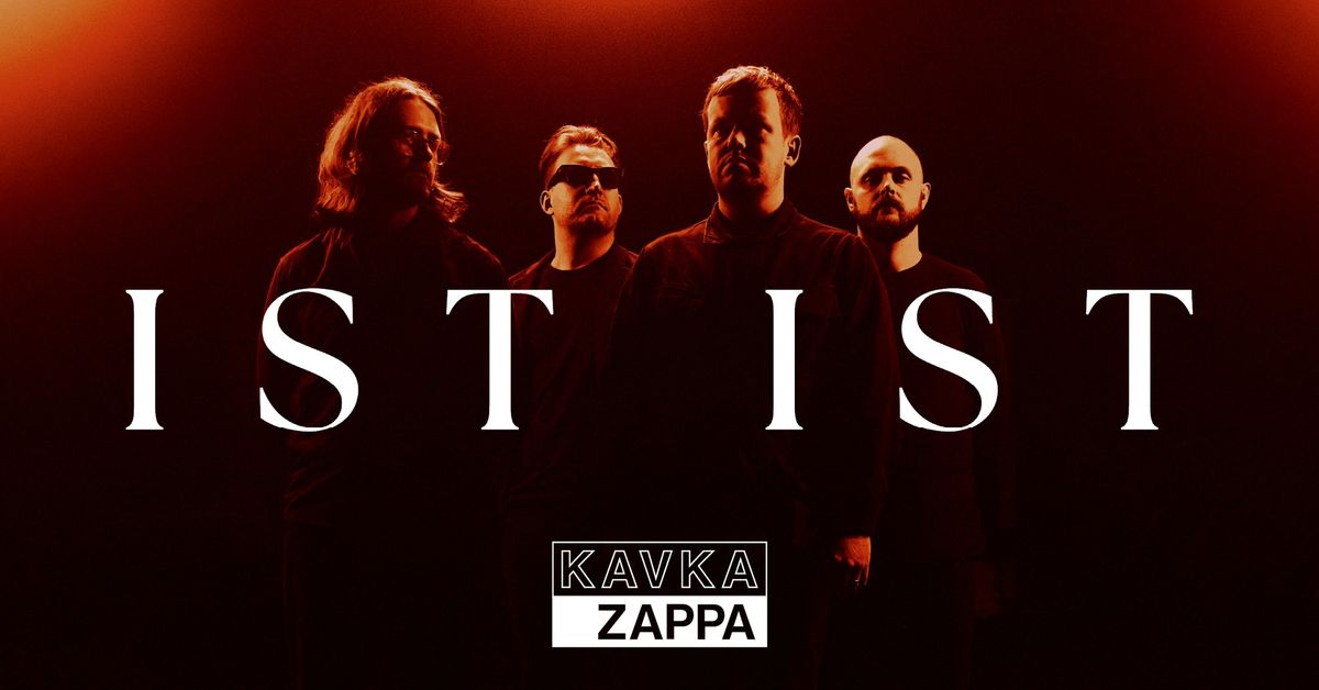 IST IST | KAVKA ZAPPA | ANTWERP