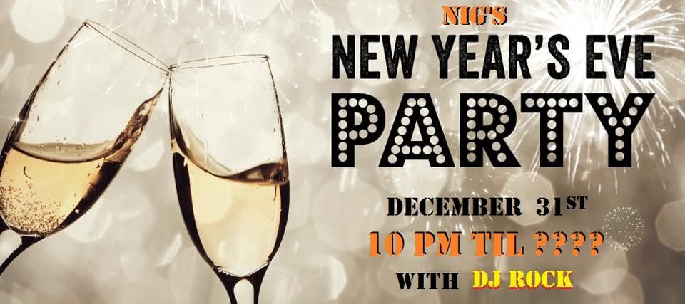 **  NIG'S New Years Eve Party Ft DJ ROCK  **