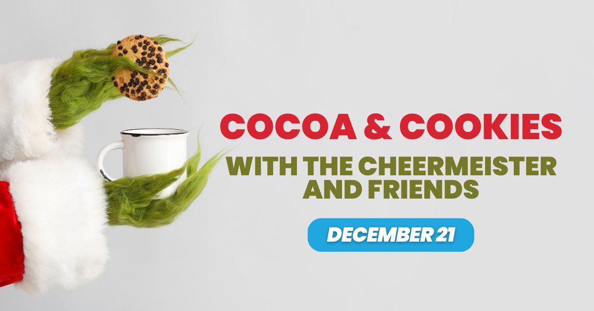 Cocoa & Cookies with the Cheermeister