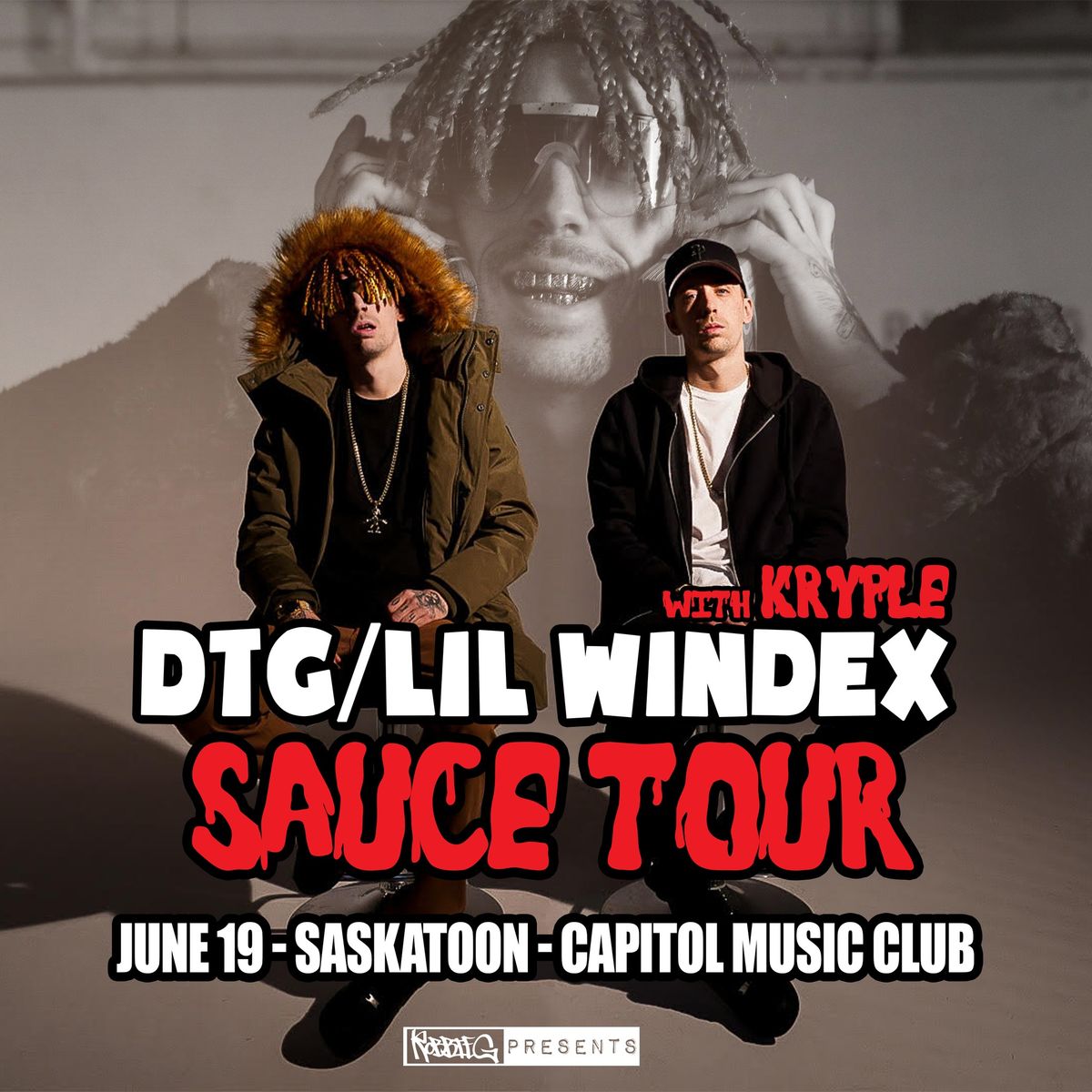 DTG\/Lil Windex in Saskatoon June 19th at Capitol Music Club with Kryple