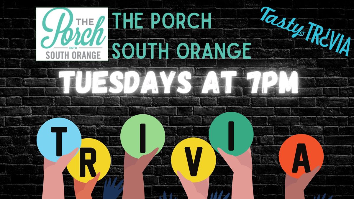 Tuesday Trivia at The Porch South Orange
