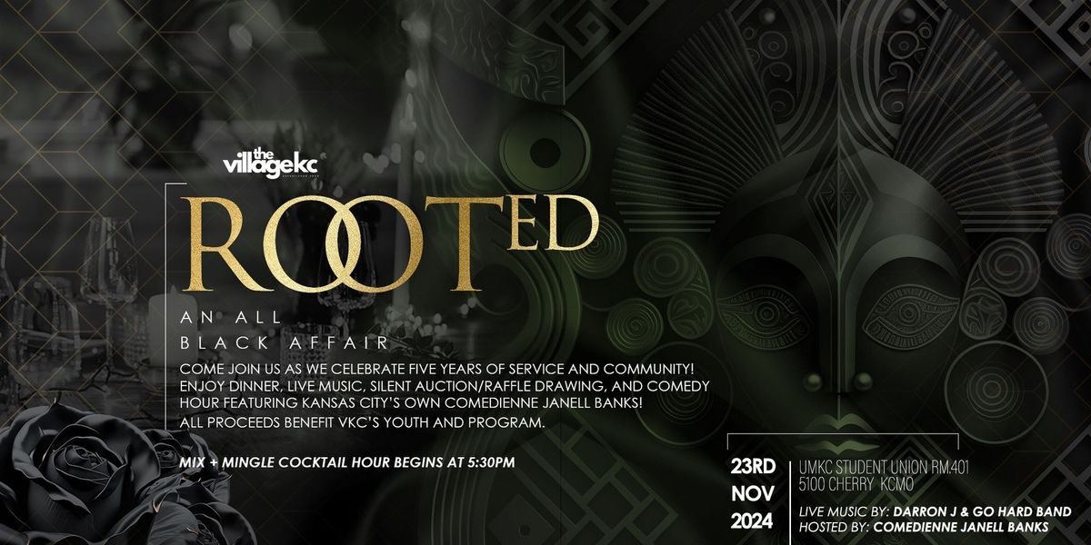 ROOTED: A Village KC All Black Affair