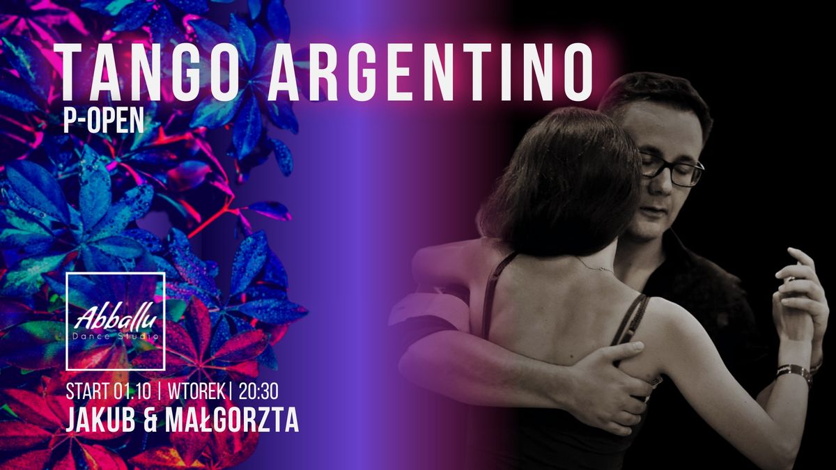 Tango Argentino | P-Open | Start 01.10 | Wtorek 20:30 | Kuba & Ma\u0142gorzata