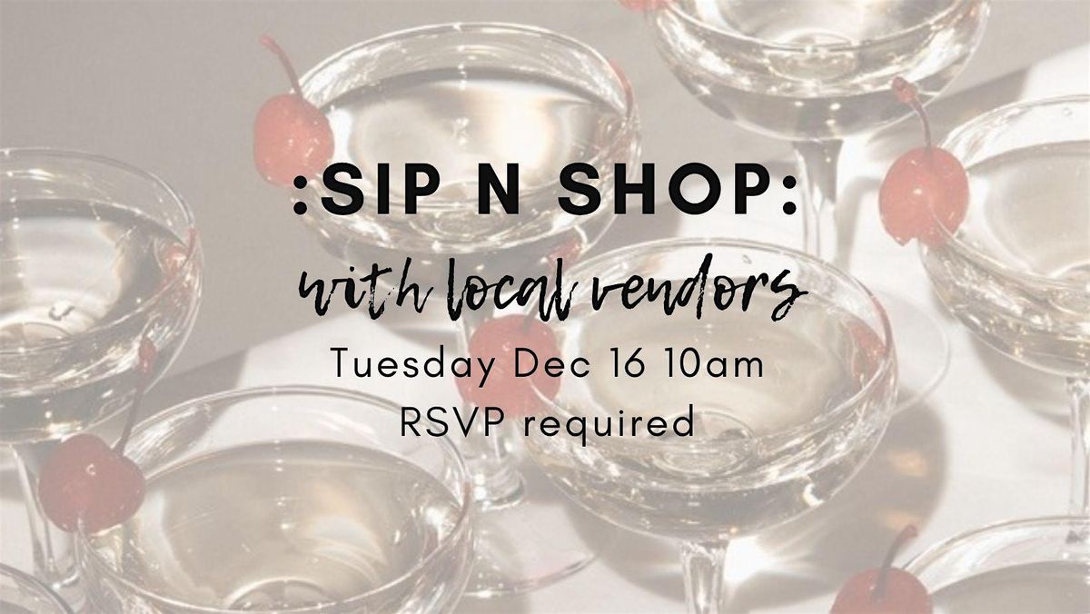 Sip + Shop ft. Local Vendors, Tattoos, Botox + More!