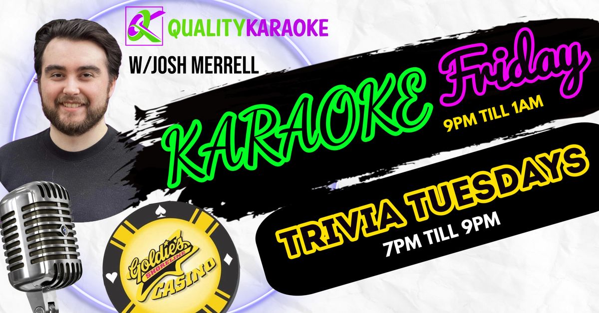 Goldies Casino Karaoke AND Trivia!!
