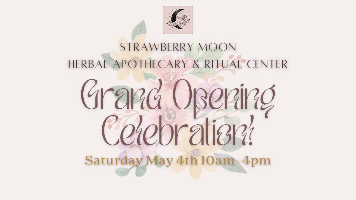 Strawberry Moon's Grand Opening Celebration!