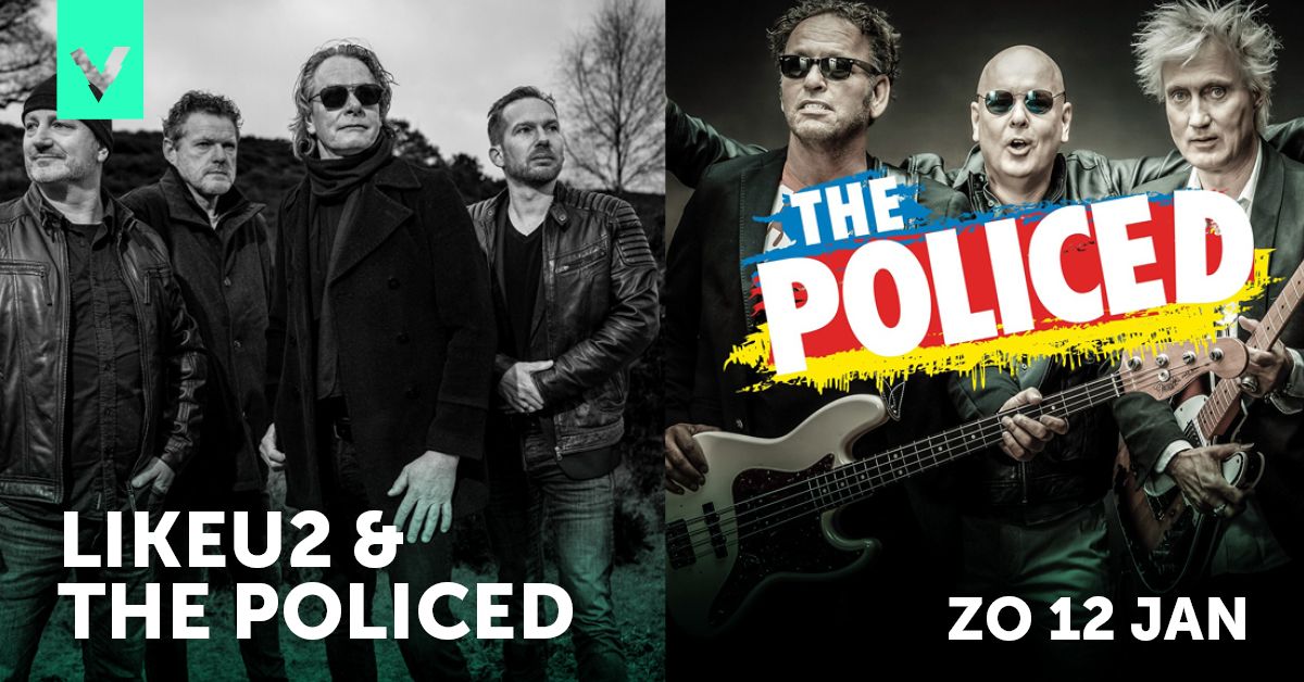 LikeU2 + The Policed | Poppodium Volt Sittard-Geleen