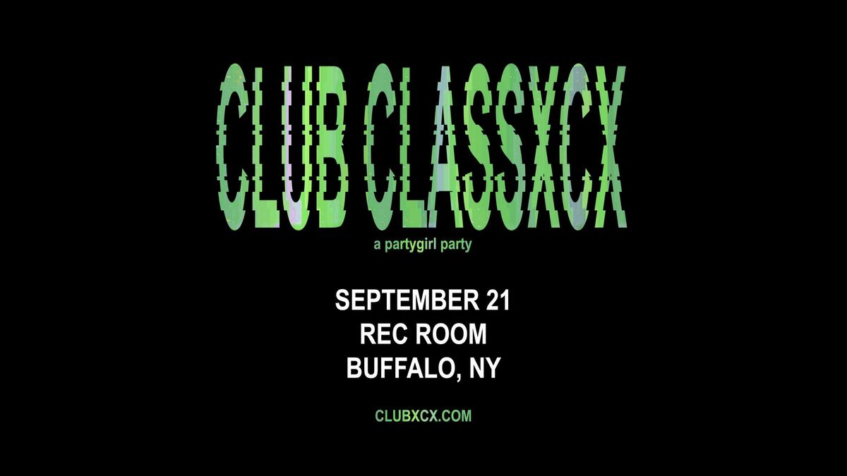 CLUBCLASSXCX: a partygirl party (21+) - September 21 at Rec Room