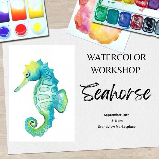 Watercolor Workshop - Paint Your Seahorse!