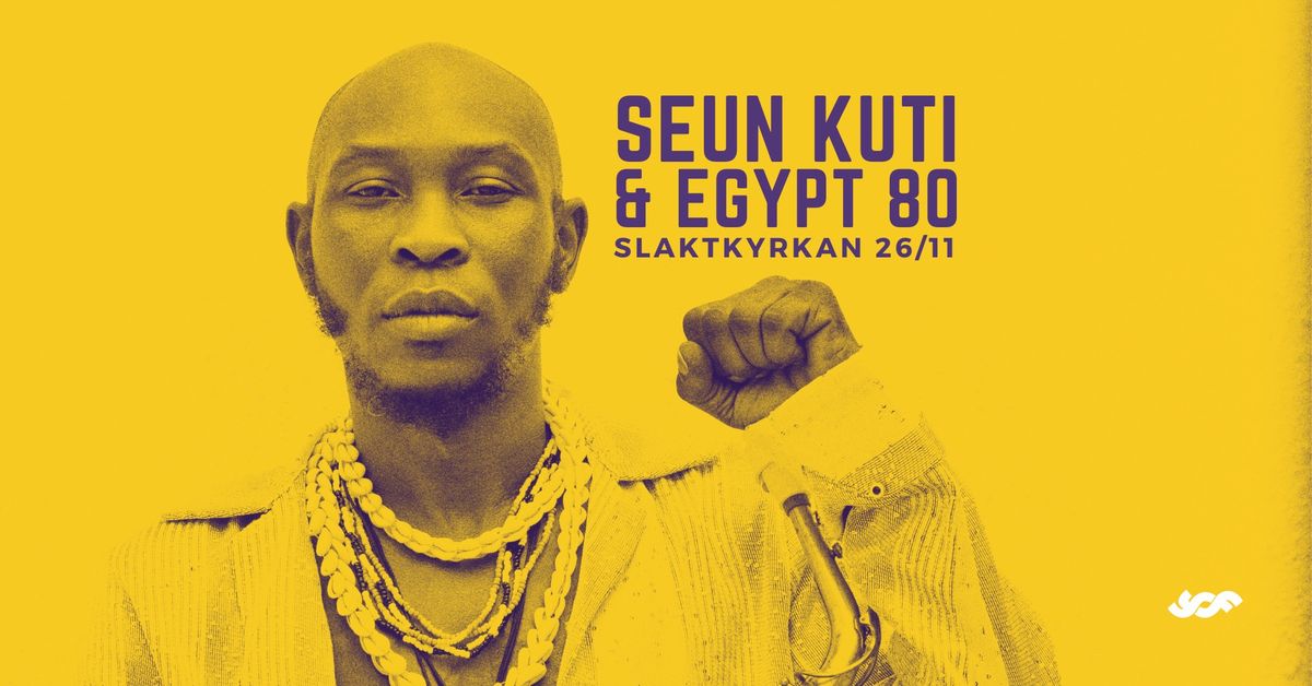 Seun Kuti & Egypt 80 | Stockholm 26 nov | Slaktkyrkan