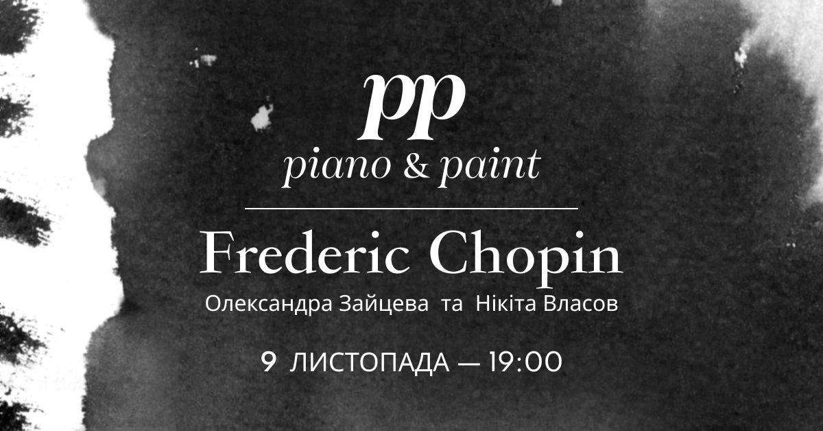 Piano & Paint \u2014  Frederik Chopin