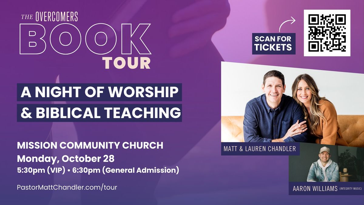 The Overcomers Book Tour with Matt Chandler 