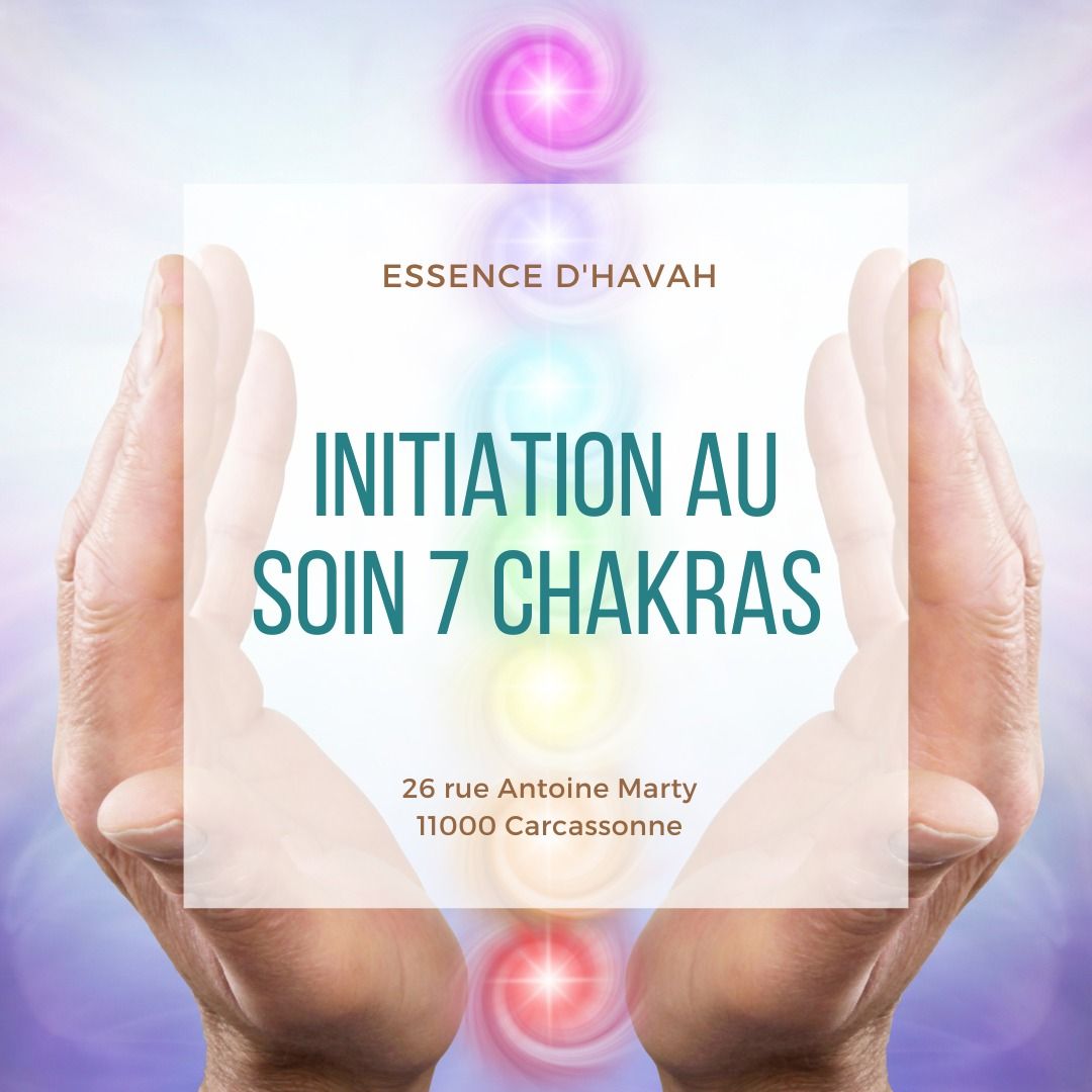 Initiation au soin 7 chakras