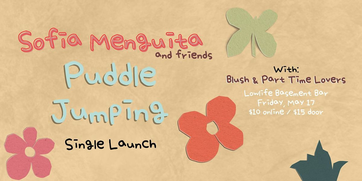 SOFIA MENGUITA-Single Launch 'PUDDLE JUMPING' with BLUSH & PART TIME LOVERS
