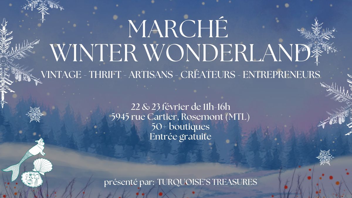 March\u00e9 Winter Wonderland - Vintage | Artisans | Cr\u00e9ateurs - 22 & 23 f\u00e9vrier 2025