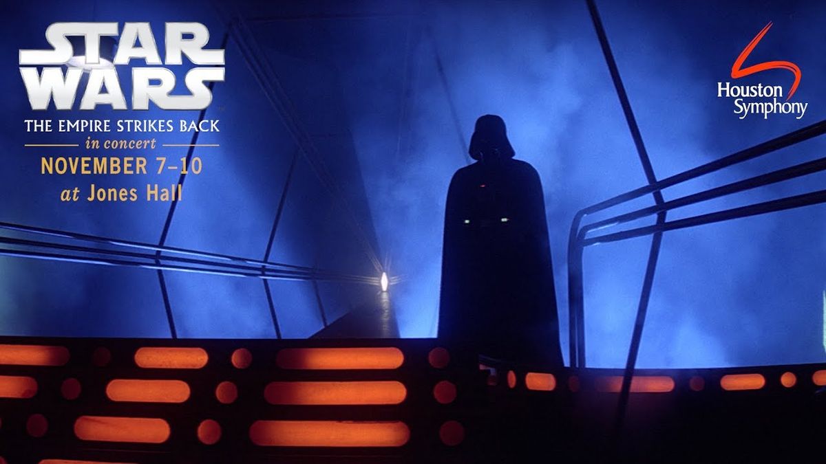 Houston Symphony: Star Wars The Empire Strikes Back In Concert