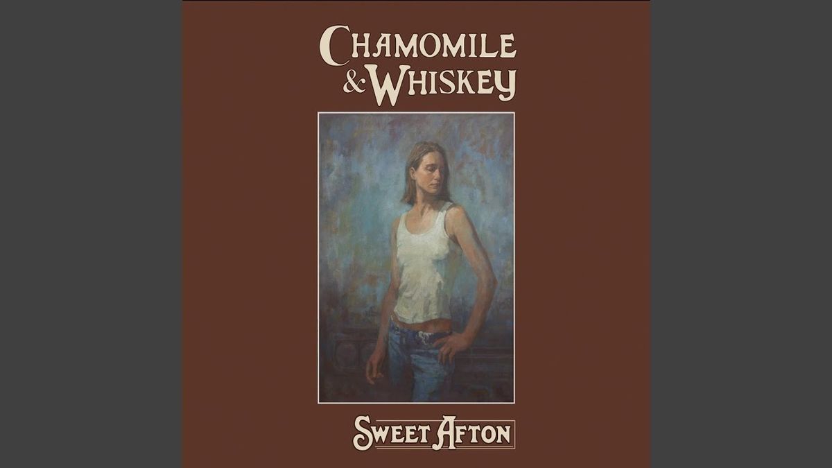 Chamomile and Whiskey