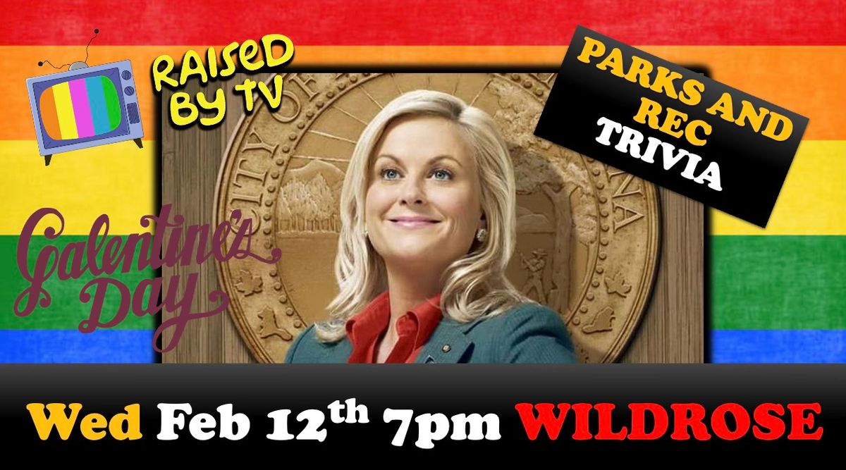 Parks and Recreation Trivia  @ WILDROSE BAR