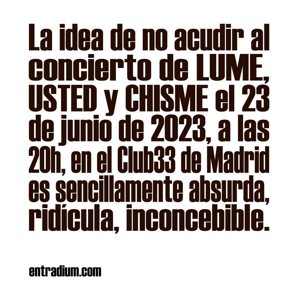 LUME, USTED, CHISME EL 23 EN EL 33
